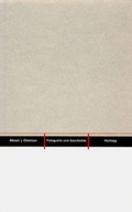 Cover: Fotografie und Geschichte - Hochschule f&uuml;r Grafik und Buchkunst Leipzig