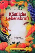 Cover: K&ouml;stliche Lebenskraft - Hans-Nietsch-Verlag