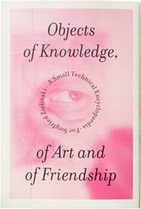 Enlarge image Cover: Objects of Knowledge, of Art and of Friendship - Hochschule für Grafik und Buchkunst Leipzig