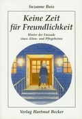 Cover: Keine Zeit f&uuml;r Freundlichkeit - Becker, Hartmut