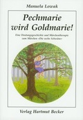 Cover: Pechmarie wird Goldmarie! - Becker, Hartmut