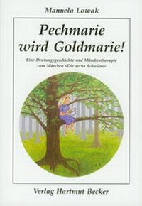 Enlarge image Cover: Pechmarie wird Goldmarie! - Becker, Hartmut
