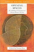 Cover: Opening Spaces: Contemporary African Women Writing - Heinemann