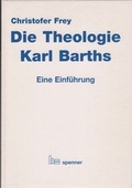 Cover: Die Theologie Karl Barths - Hartmut Spenner Verlag