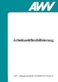 Abbildung von: Arbeitszeitflexibilisierung - AWV - Arbeitsgemeinsch. f. wirtsch. Verw.