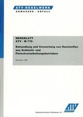 Cover: Merkblatt ATV-M 770 - Behandlung und Verwertung von Reststoffen aus Schlacht- und Fleischverarbeitungsbetrieben - Deutsche Vereinigung f&uuml;r Wasserwirtschaft, Abwasser und Abfall