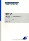 Cover: Merkblatt ATV-M 709 Abwasser aus gentechnischen Produktionsanlagen und vergleichbaren Laboreinrichtungen - Deutsche Vereinigung f&uuml;r Wasserwirtschaft, Abwasser und Abfall