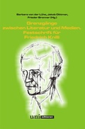 Cover: Grenzg&auml;nge zwischen Literatur und Medien - media consult buscher