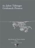 Cover: 60 Jahre T&uuml;binger Grafeneck-Prozess - Psychiatrie u. Geschichte