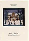 Cover: Armin M&uuml;ller. Abschied und Ankunft - Bussert u. Stadeler