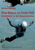 Cover: Eine Nation im freien Fall - Bussert u. Stadeler