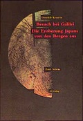 Cover: Besuch bei Galilei und Die Eroberung Japans von den Bergen aus - A1 Verlag