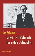 Cover: Erwin K. Scheuch im roten Jahrzehnt - Ferger, E