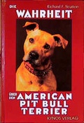 Cover: Die Wahrheit &uuml;ber den American Pit Bull Terrier - Kynos
