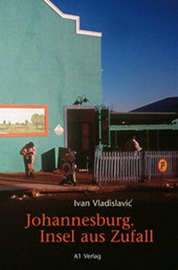 Abbildung von: Johannesburg. Insel aus Zufall - A1 Verlag