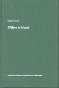 Cover: Pf&auml;lzer in Irland - Bezirksverband Pfalz Inst. f. pf&auml;lz. Geschichte