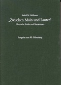 Cover: Zwischen Main und Lauter - Bezirksverband Pfalz Inst. f. pf&auml;lz. Geschichte