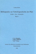Cover: Bibliographie zur Verkehrsgeschichte der Pfalz - Bezirksverband Pfalz Inst. f. pf&auml;lz. Geschichte