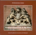 Cover: Steinmetzhandwerk in der Pfalz - Bezirksverband Pfalz Inst. f. pf&auml;lz. Geschichte