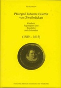 Cover: Pfalzgraf Johann Casimir von Zweibr&uuml;cken - Bezirksverband Pfalz Inst. f. pf&auml;lz. Geschichte