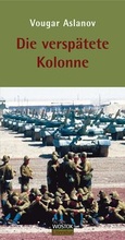 Cover: Die versp&auml;tete Kolonne - WOSTOK