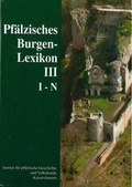Cover: Pf&auml;lzisches Burgenlexikon - Bezirksverband Pfalz Inst. f. pf&auml;lz. Geschichte