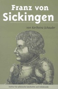 Cover: Franz von Sickingen - Bezirksverband Pfalz Inst. f. pf&auml;lz. Geschichte