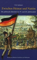Cover: Zwischen Heimat und Nation - Bezirksverband Pfalz Inst. f. pf&auml;lz. Geschichte
