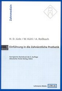 Abbildung von: Einführung in die zahnärztliche Prothetik - Lehmanns Media