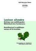 Cover: Lexicon silvestre - Beitr&auml;ge zum multilingualen W&ouml;rterbuch des Forstwesens - Lexicon Silvestre