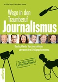 Cover: Wege in den Traumberuf Journalismus - Solibro Verlag