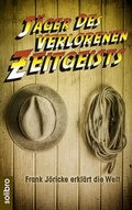 Cover: J&auml;ger des verlorenen Zeitgeists - Solibro Verlag