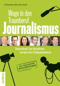 Cover: Wege in den Traumberuf Journalismus - Solibro Verlag