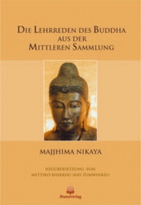 Abbildung von: Die Lehrreden des Buddha aus der Mittleren Sammlung - Jhana Verlag im Buddha-Haus