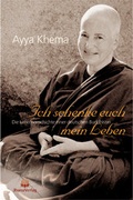 Cover: Ich schenke euch mein Leben - Jhana Verlag im Buddha-Haus
