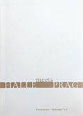 Cover: Halle meets Prag - Prag meets Halle - Kunstverein Talstrasse