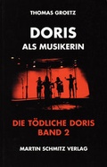 Cover: Die T&ouml;dliche Doris / Doris als Musikerin - Martin Schmitz Verlag
