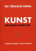 Cover: Die T&ouml;dliche Doris / Kunst - Martin Schmitz Verlag
