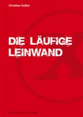 Cover: Die l&auml;ufige Leinwand - Martin Schmitz Verlag