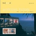 Cover: Best designed wellness hotels. Deutsch / best designed wellness hotels - avedition