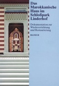 Cover: Das Marokkanische Haus im Schlosspark Linderhof - Bayerische Verw. d. staatl. Schl&ouml;sser, G&auml;rten u. Seen