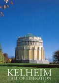 Cover: Hall of Liberation at Kelheim - Bayerische Verw. d. staatl. Schl&ouml;sser, G&auml;rten u. Seen