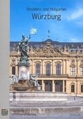 Cover: Residenz und Hofgarten W&uuml;rzburg - Bayerische Verw. d. staatl. Schl&ouml;sser, G&auml;rten u. Seen