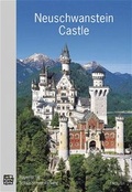 Cover: Neuschwanstein Castle - Bayerische Verw. d. staatl. Schl&ouml;sser, G&auml;rten u. Seen