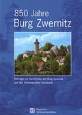 Cover: 850 Jahre Burg Zwernitz - Bayerische Verw. d. staatl. Schl&ouml;sser, G&auml;rten u. Seen