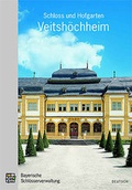 Cover: Schloss und Hofgarten Veitsh&ouml;chheim - Bayerische Verw. d. staatl. Schl&ouml;sser, G&auml;rten u. Seen