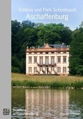 Cover: Schloss und Park Sch&ouml;nbusch Aschaffenburg - Bayerische Verw. d. staatl. Schl&ouml;sser, G&auml;rten u. Seen
