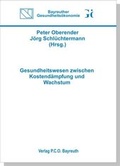 Cover: Gesundheitswesen zwischen Kostend&auml;mpfung und Wachstum - P.C.O.-Verlag