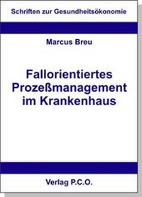 Abbildung von: Fallorientiertes Prozessmanagement im Krankenhaus - P.C.O.-Verlag