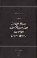 Cover: Lange Treue der Obsz&ouml;nit&auml;t die man das Leben nennt - Buchlabor